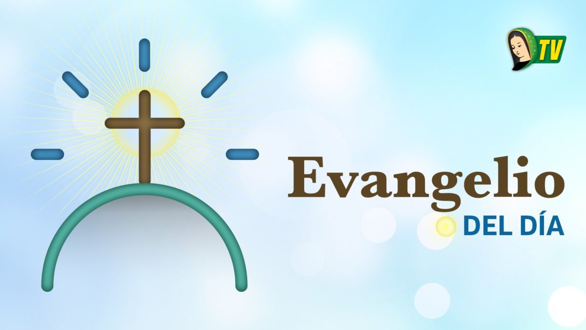 El Evangelio del día