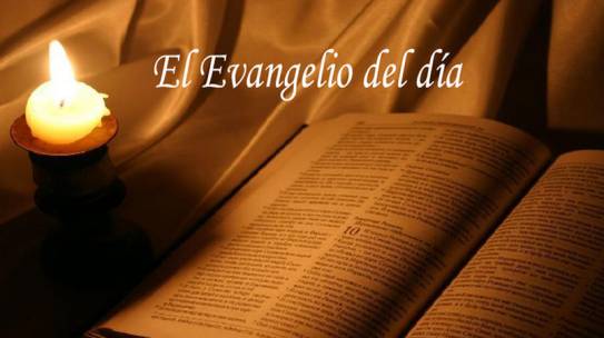 El Evangelio del día
