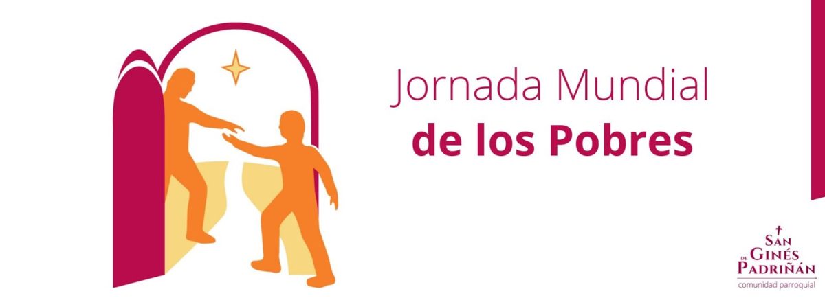 II JORNADA MUNDIAL DE LOS POBRES- En Parroquias y Comunidades (sugerencias)